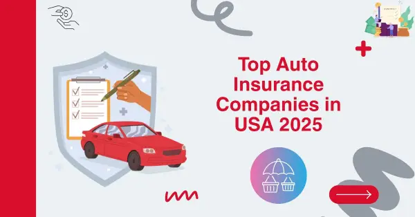 Top Auto Insurance Companies in USA 2025